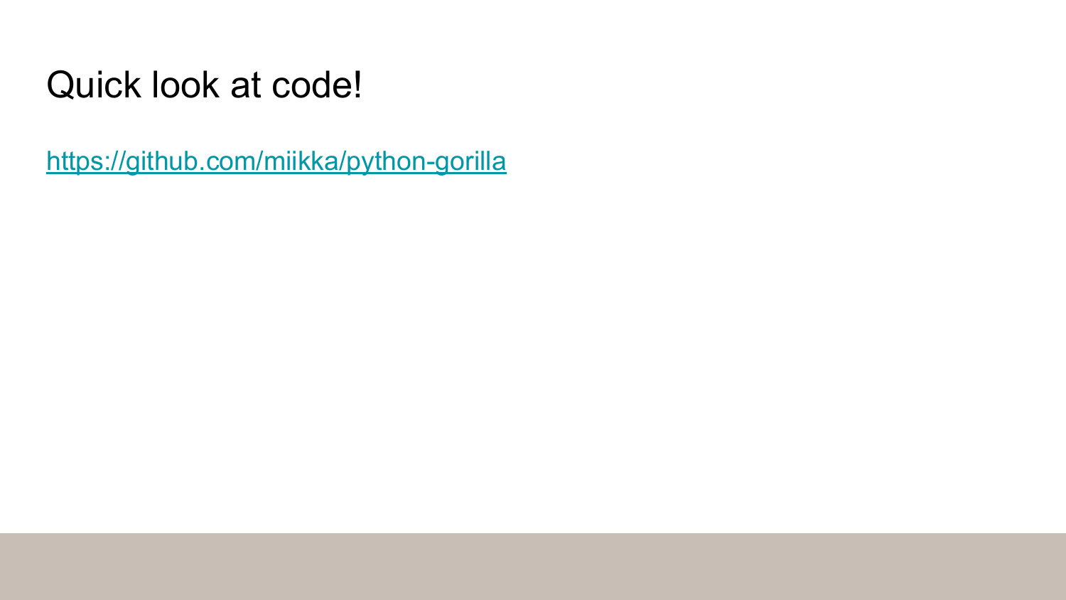 Code reference slide pointing to GitHub repository at https://github.com/miikka/python-gorilla